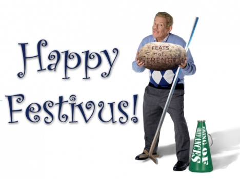 Will you be celebrating Festivus this day?