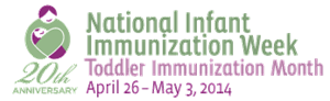 National Toddler Immunization Week - National Infant Immunization