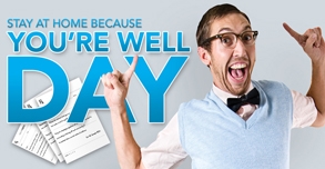 Stay Home Because You're Well Day - Should I Stay home from school?