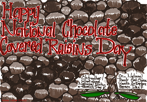 National Chocolate Covered Raisins Day - what is the date of choclate day?