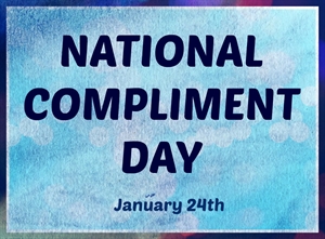 National Compliment Day - Happy National Compliment Day!?