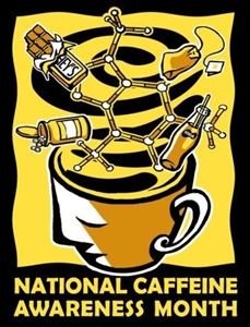 National Caffeine Awareness Month
