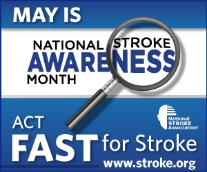 Stroke Awareness Resource Center: May is National Stroke Awareness ...