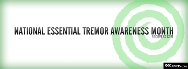 National Essential Tremor Awareness Month Facebook Covers