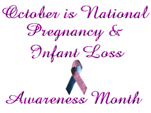 National Pregnancy and Infant Loss Awareness Month