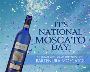 National Moscato Day - Twitter  BartenuraBlue: It's "National Moscato Day"!
