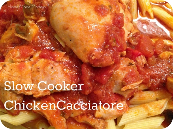 Home Made Modern: Recipe of the Week: Slow Cooker Chicken Cacciatore