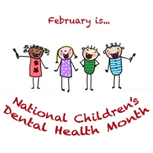 National Children's Dental Health Month - Did you know that February is the month for?