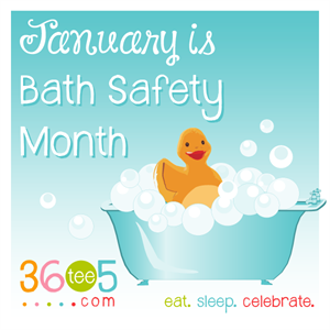 Bath Safety Month - Bath Time Safety.?