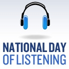National Day of Listening - National Take it in the Ear Day?