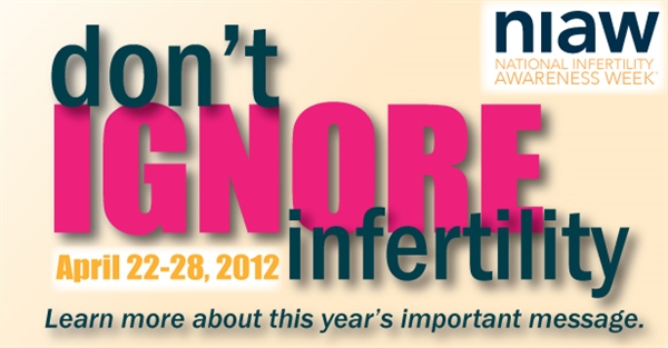 National Infertility Awareness Week 2012