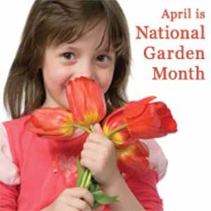National Garden Month - What things should I be doing in the garden this month?