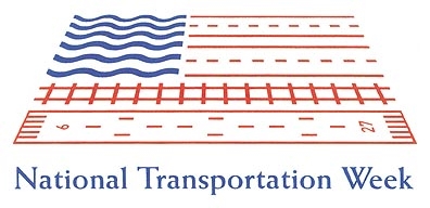 The Week of May 13-19 is National Transportation Week.... What ya gonna do?