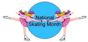 National Skating Month - Figure Skating lifestyle?