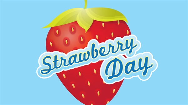 Strawberry Day 2023 - Monday February 27, 2023