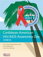 National Caribbean American HIVAIDS Awareness Day - Caribbean American HIVAIDS