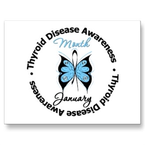 Thyroid Awareness Month - What is each month for Awareness Month?