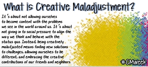 Creative Maladjustment Week - What is Creative Maladjustment